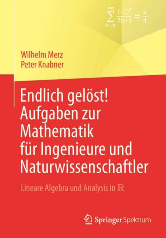 Endlich gelöst! Aufgaben zur Mathematik für Ingenieure und Naturwissenschaftler (e-bog) af Knabner, Peter