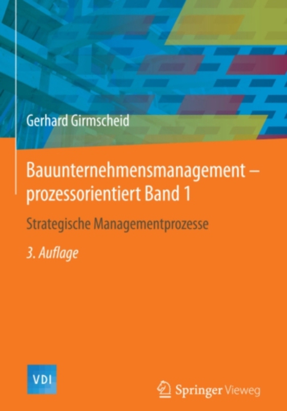 Bauunternehmensmanagement-prozessorientiert Band 1 (e-bog) af Girmscheid, Gerhard