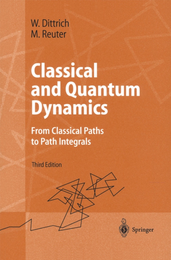 Classical and Quantum Dynamics (e-bog) af Reuter, Martin