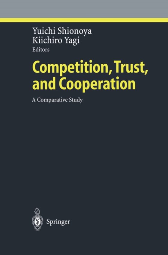 Competition, Trust, and Cooperation (e-bog) af -