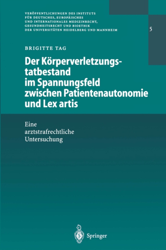 Der Körperverletzungstatbestand im Spannungsfeld zwischen Patientenautonomie und Lex artis