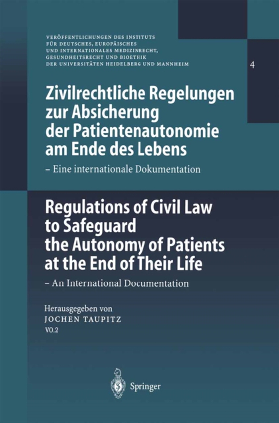 Zivilrechtliche Regelungen zur Absicherung der Patientenautonomie am Ende des Lebens/Regulations of Civil Law to Safeguard the Autonomy of Patients at the End of Their Life (e-bog) af -