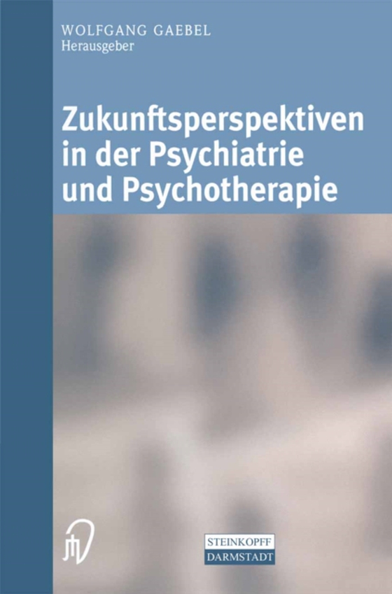 Zukunftsperspektiven in Psychiatrie und Psychotherapie