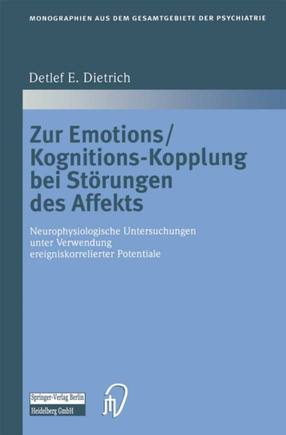 Zur Emotions/Kognitions-Kopplung bei Störungen des Affekts (e-bog) af Dietrich, Detlef E.