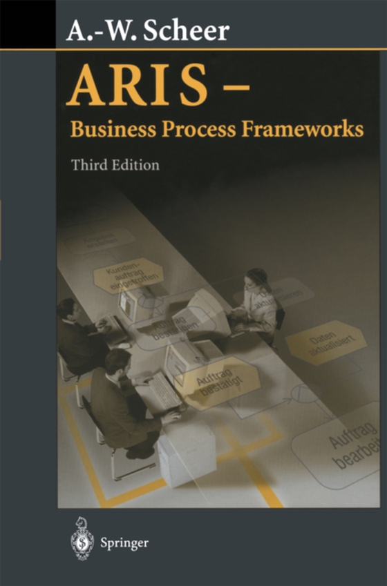 ARIS - Business Process Frameworks (e-bog) af Scheer, August-Wilhelm