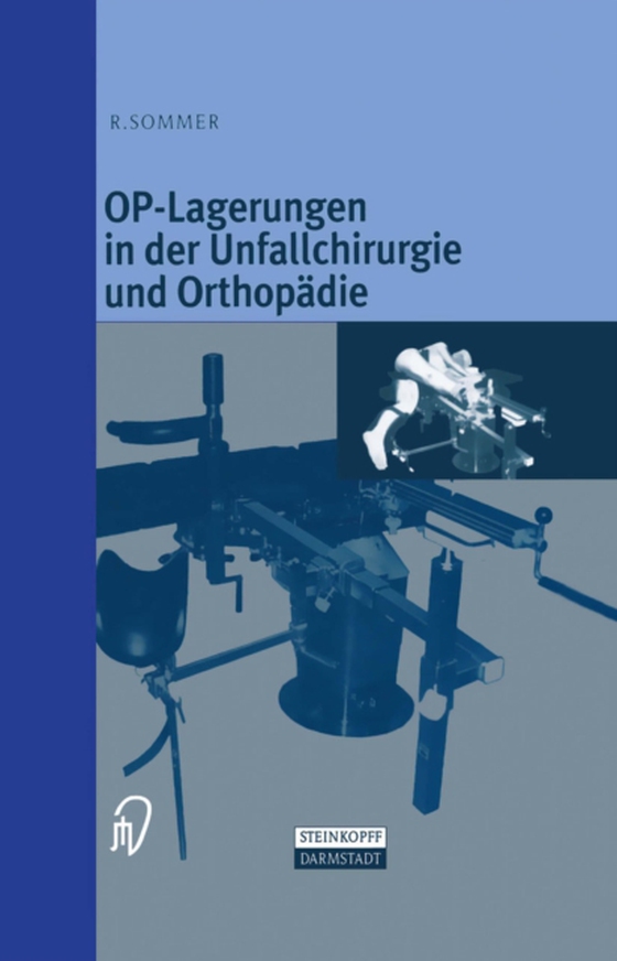 OP-Lagerungen in der Unfallchirurgie und Orthopädie (e-bog) af Sommer, Rudolf