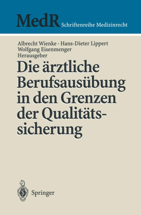Die ärztliche Berufsausübung in den Grenzen der Qualitätssicherung (e-bog) af -
