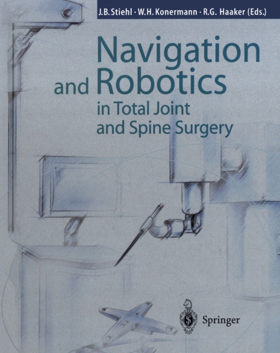 Navigation and Robotics in Total Joint and Spine Surgery (e-bog) af -