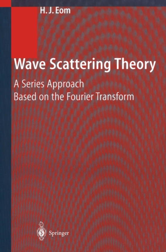 Wave Scattering Theory (e-bog) af Eom, Hyo J.