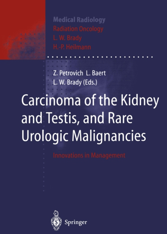 Carcinoma of the Kidney and Testis, and Rare Urologic Malignancies (e-bog) af -