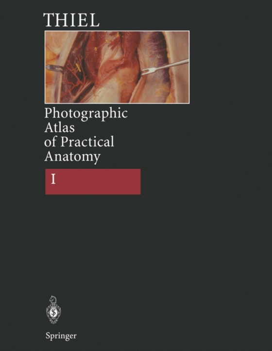 Photographic Atlas of Practical Anatomy I (e-bog) af Thiel, Walter