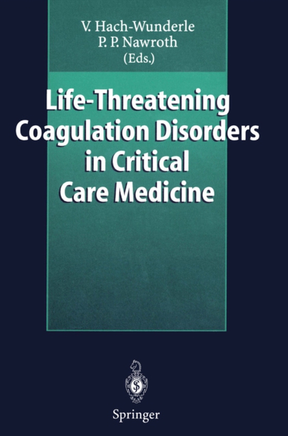 Life-Threatening Coagulation Disorders in Critical Care Medicine (e-bog) af -