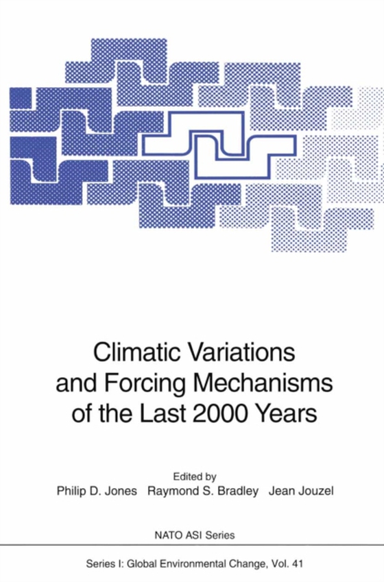 Climatic Variations and Forcing Mechanisms of the Last 2000 Years (e-bog) af -