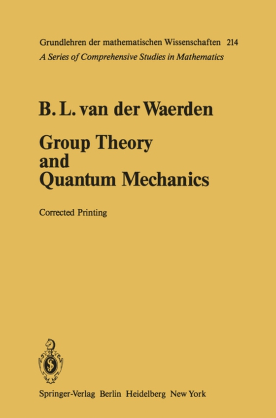 Group Theory and Quantum Mechanics (e-bog) af Waerden, Bartel L. van der