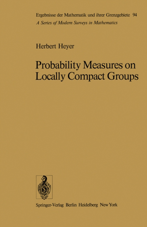 Probability Measures on Locally Compact Groups (e-bog) af Heyer, H.