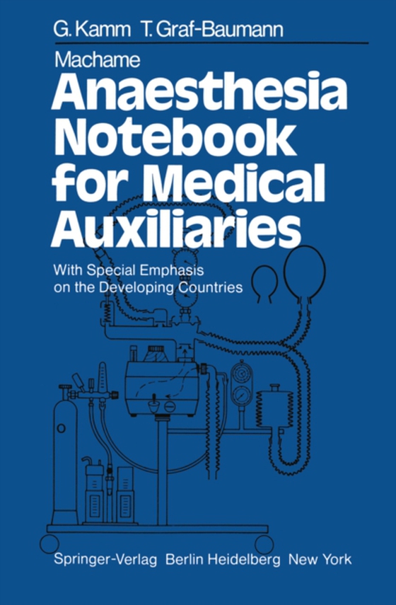 Machame Anaesthesia Notebook for Medical Auxiliaries (e-bog) af Graf-Baumann, T.