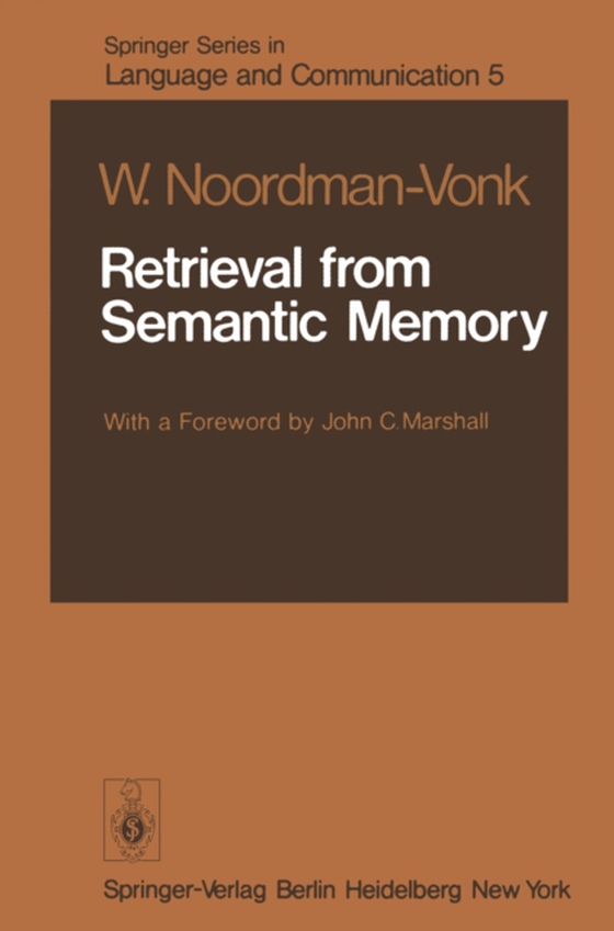 Retrieval from Semantic Memory (e-bog) af Noordman-Vonk, W.