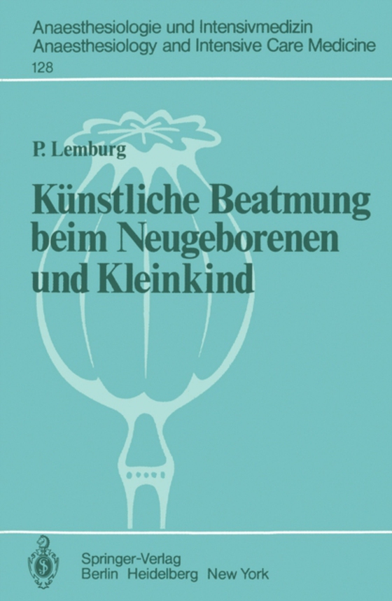 Künstliche Beatmung beim Neugeborenen und Kleinkind (e-bog) af Lemburg, P.