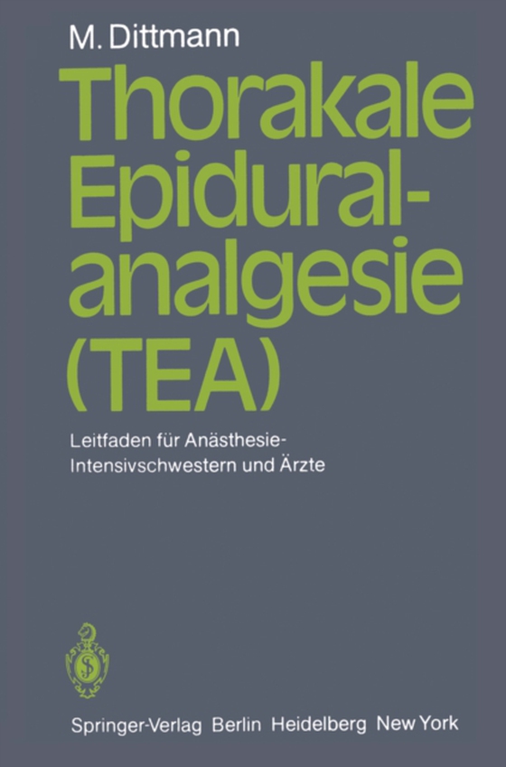 Thorakale Epiduralanalgesie (TEA) (e-bog) af Dittmann, Martin