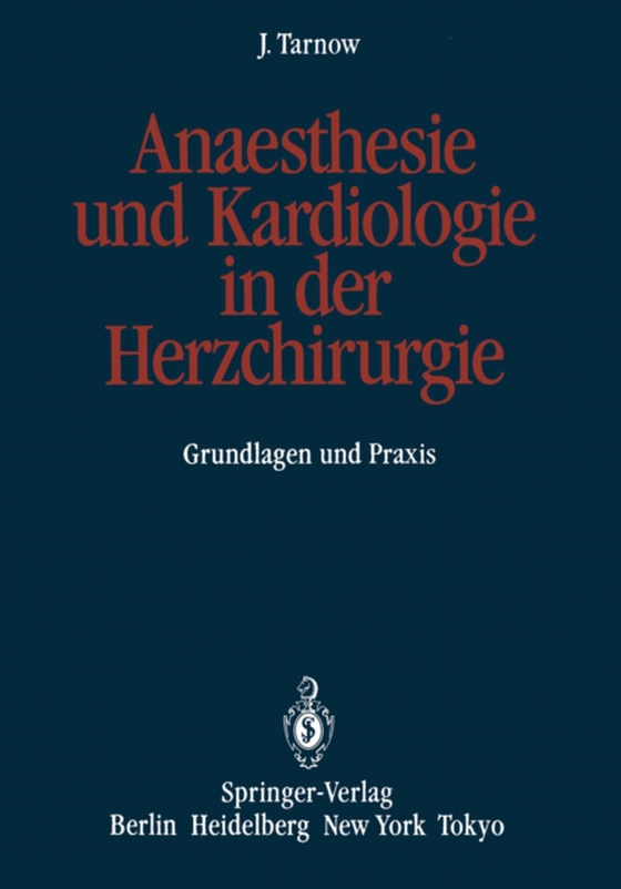 Anaesthesie und Kardiologie in der Herzchirurgie (e-bog) af Tarnow, Jorg