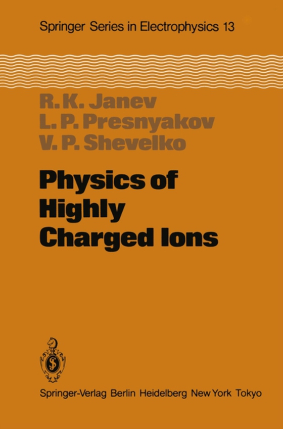 Physics of Highly Charged Ions (e-bog) af Shevelko, V.P.