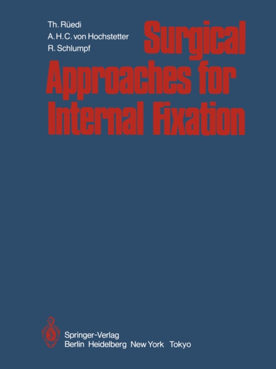 Surgical Approaches for Internal Fixation (e-bog) af Schlumpf, R.