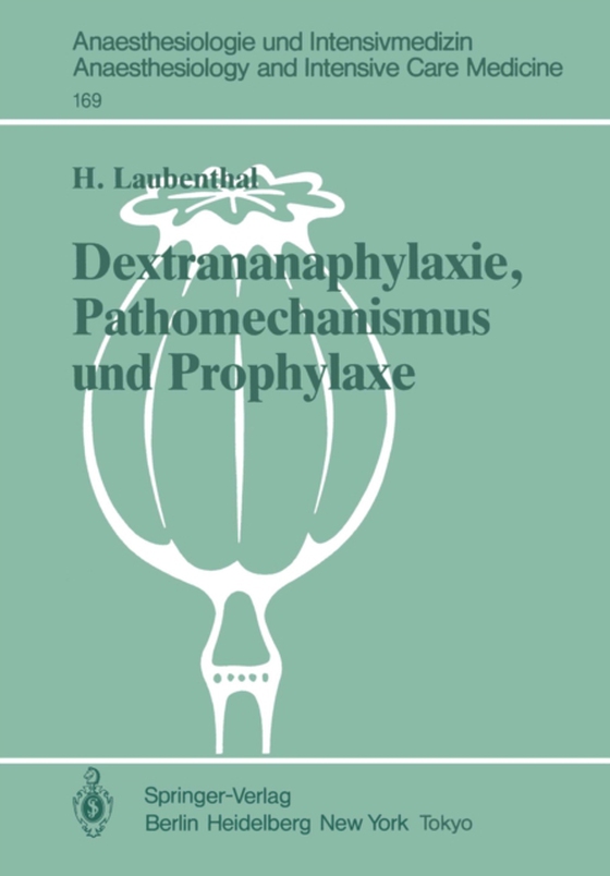 Dextrananaphylaxie, Pathomechanismus und Prophylaxe (e-bog) af Laubenthal, Heinz