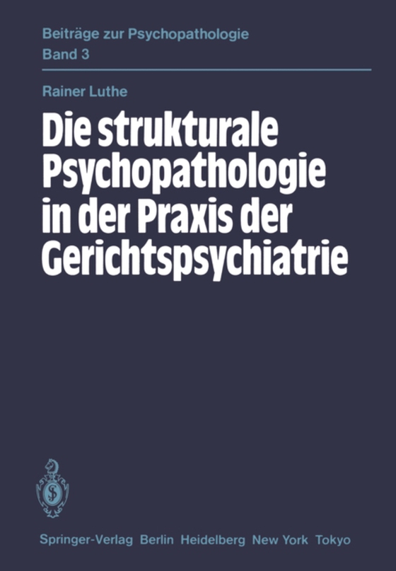 Die strukturale Psychopathologie in der Praxis der Gerichtspsychiatrie (e-bog) af Luthe, R.