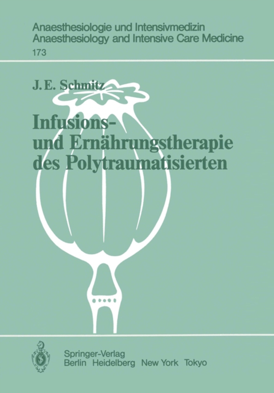 Infusions- und Ernährungstherapie des Polytraumatisierten (e-bog) af Schmitz, J. E.