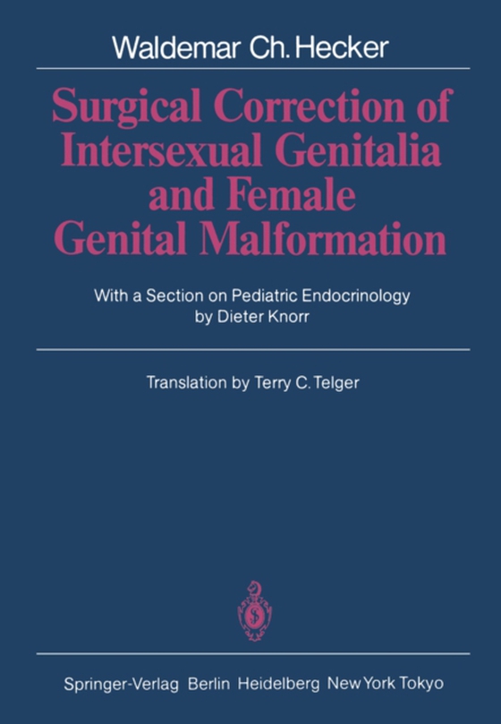 Surgical Correction of Intersexual Genitalia and Female Genital Malformation (e-bog) af Hecker, Waldemar C.