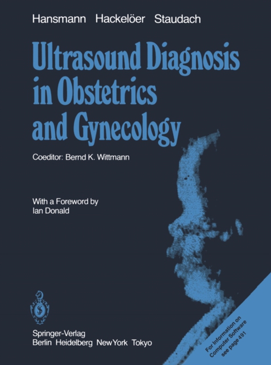 Ultrasound Diagnosis in Obstetrics and Gynecology (e-bog) af Staudach, A.