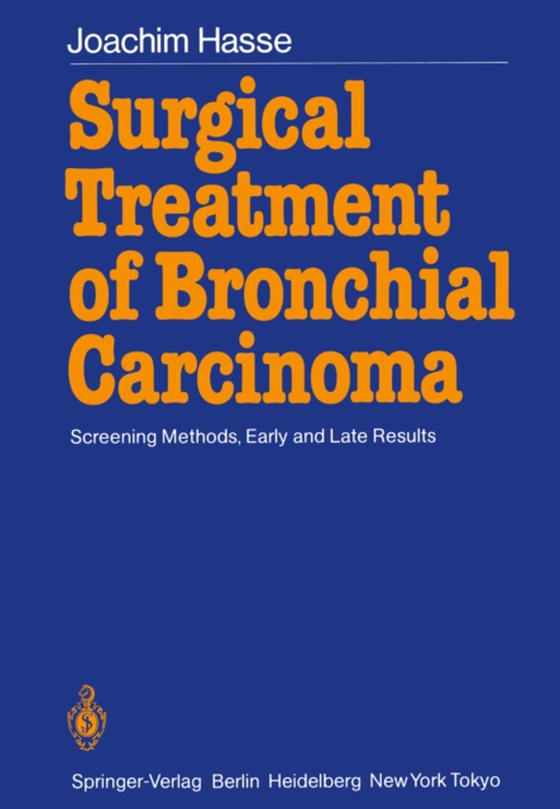 Surgical Treatment of Bronchial Carcinoma (e-bog) af Hasse, J.