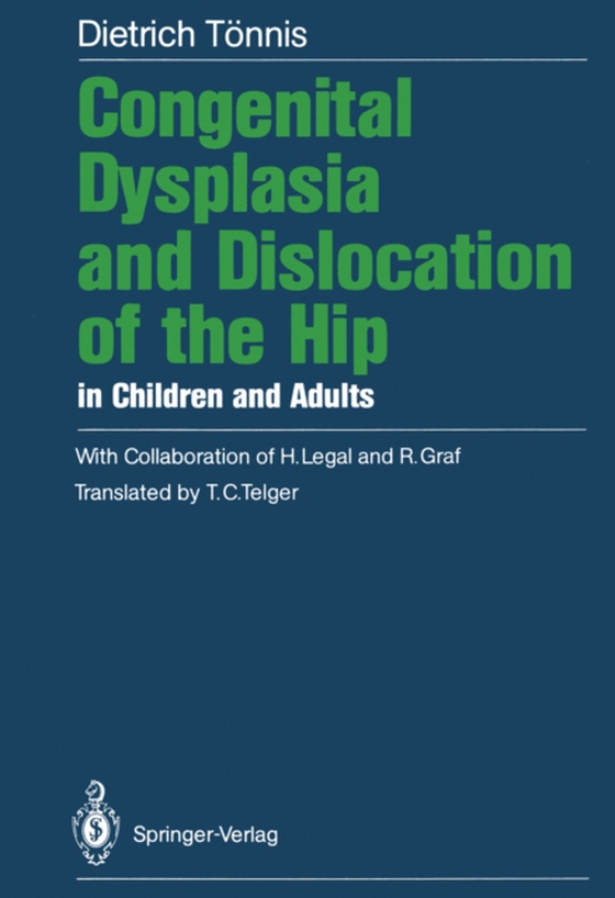 Congenital Dysplasia and Dislocation of the Hip in Children and Adults (e-bog) af Tonnis, Dietrich