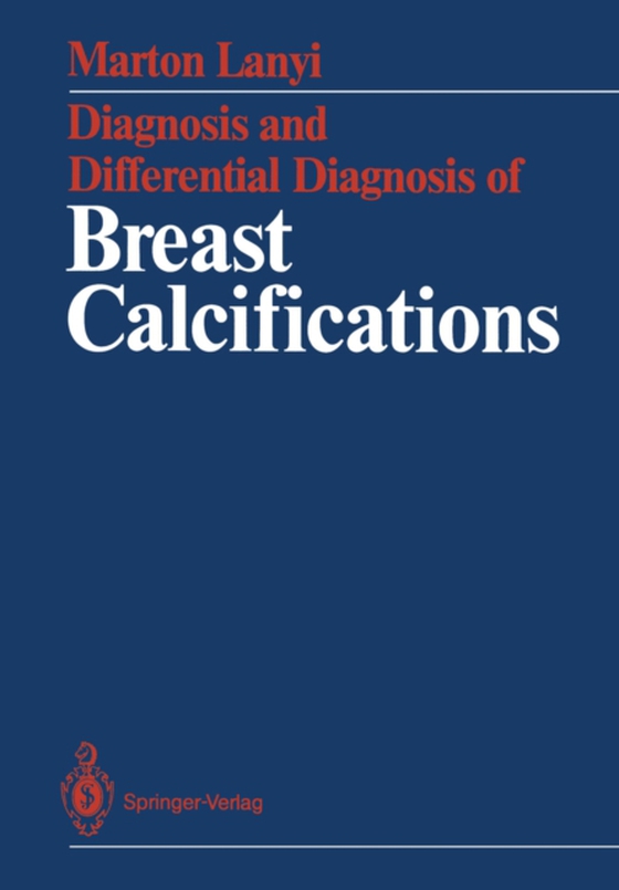 Diagnosis and Differential Diagnosis of Breast Calcifications (e-bog) af Lanyi, Marton