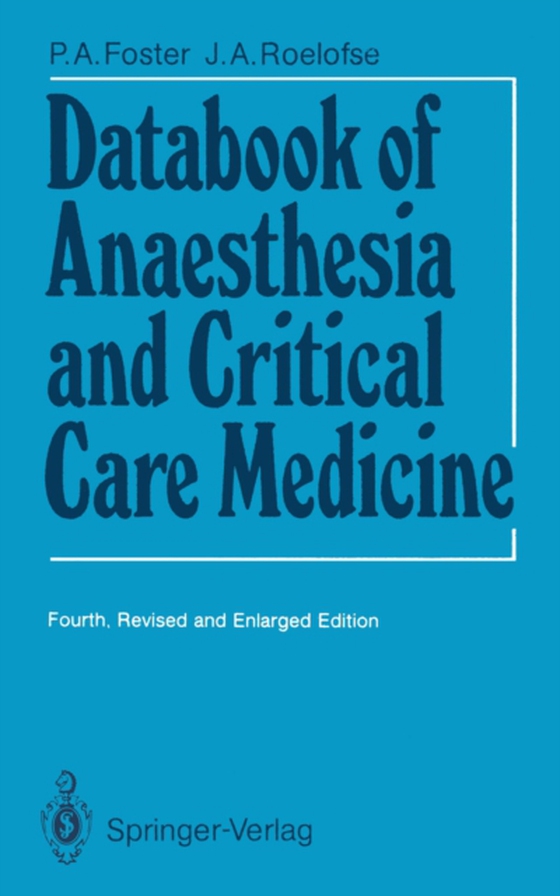 Databook of Anaesthesia and Critical Care Medicine (e-bog) af Roelofse, James A.