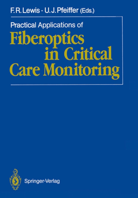 Practical Applications of Fiberoptics in Critical Care Monitoring (e-bog) af -