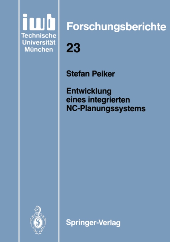 Entwicklung eines integrierten NC-Planungssystems (e-bog) af Peiker, Stefan