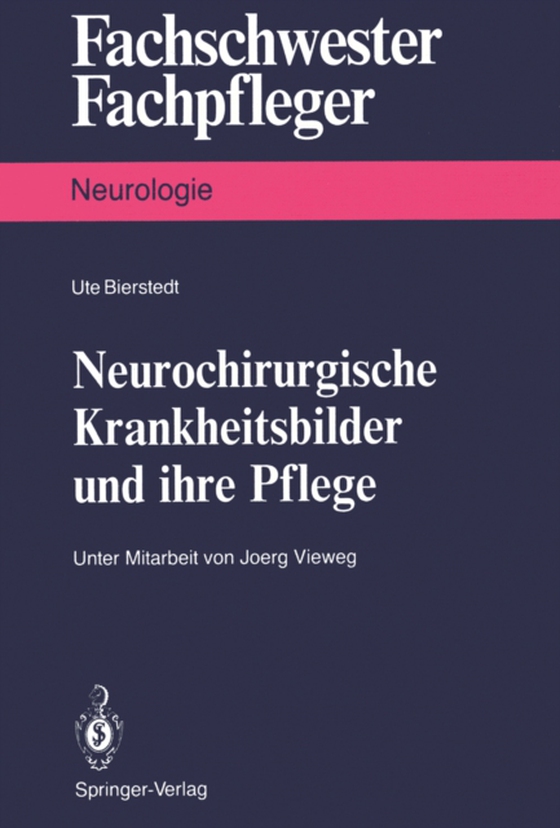 Neurochirurgische Krankheitsbilder und ihre Pflege (e-bog) af Bierstedt, Ute