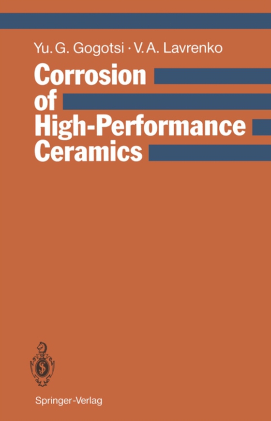 Corrosion of High-Performance Ceramics (e-bog) af Lavrenko, Vladimir A.