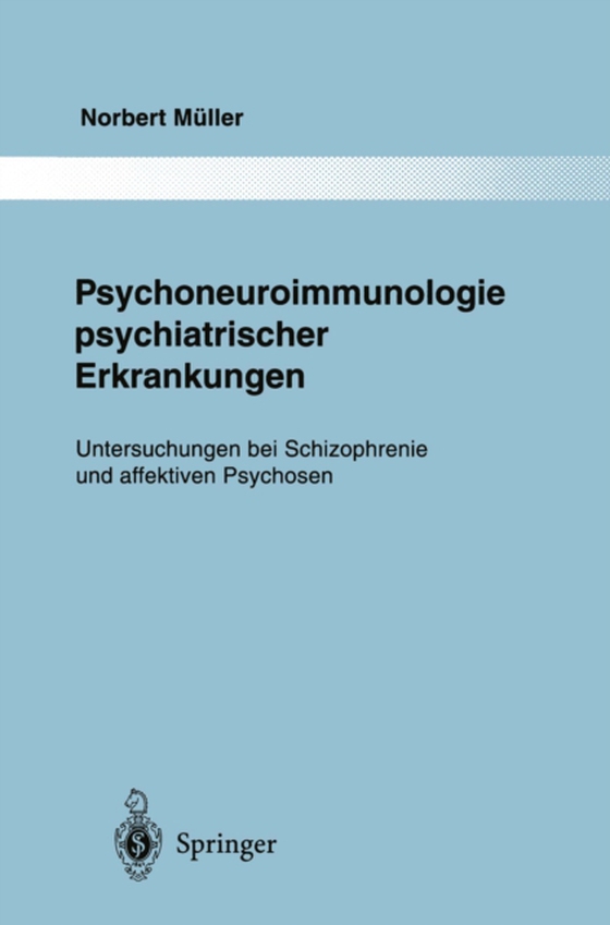 Psychoneuroimmunologie psychiatrischer Erkrankungen (e-bog) af Muller, Norbert