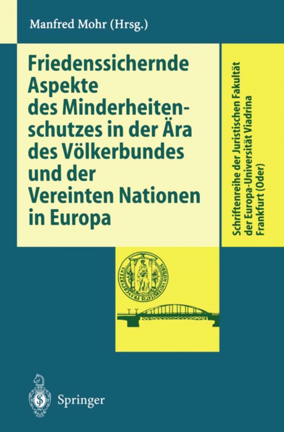 Friedenssichernde Aspekte des Minderheitenschutzes in der Ära des Völkerbundes und der Vereinten Nationen in Europa