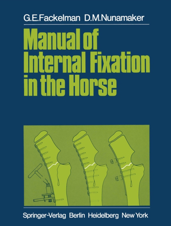 Manual of Internal Fixation in the Horse (e-bog) af Nunamaker, D. M.