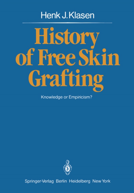 History of Free Skin Grafting (e-bog) af Klasen, H.J.