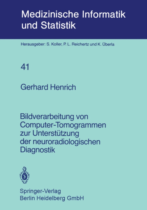 Bildverarbeitung von Computer-Tomogrammen zur Unterstützung der neuroradiologischen Diagnostik