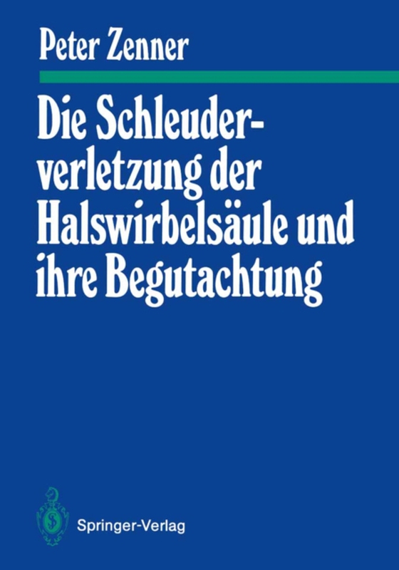 Die Schleuderverletzung der Halswirbelsäule und ihre Begutachtung (e-bog) af Zenner, Peter