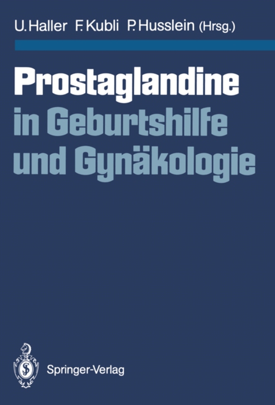 Prostaglandine in Geburtshilfe und Gynäkologie