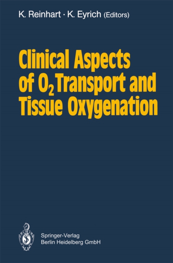 Clinical Aspects of O2 Transport and Tissue Oxygenation (e-bog) af -