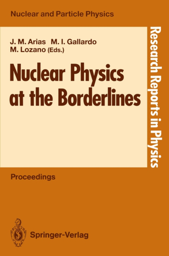 Nuclear Physics at the Borderlines (e-bog) af -