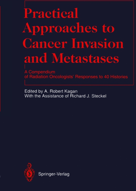 Practical Approaches to Cancer Invasion and Metastases (e-bog) af -