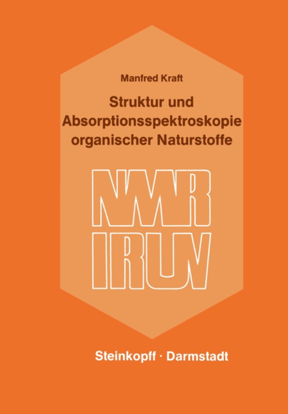 Struktur und Absorptionsspektroskopie Organischer Naturstoffe (e-bog) af Kraft, M.